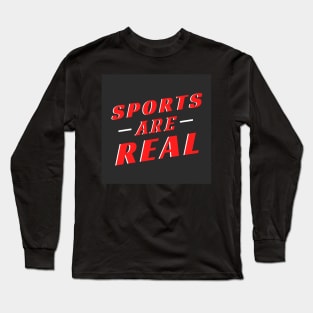 Sports are Real Typography Long Sleeve T-Shirt